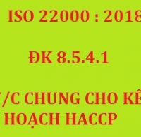ISO 22000:2018 – Điều 8.5.4.1  YÊU CẦU CHUNG – KẾ HOẠCH KIỂM SOÁT MỐI NGUY (KẾ HOẠCH HACCP/OPRP)