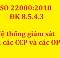 ISO 22000:2018 – ĐK 8.5.4.3  Hệ thống giám sát tại các CCP và các OPRP﻿
